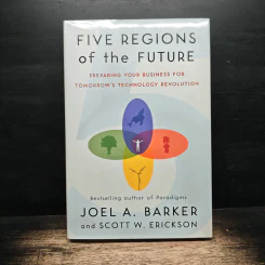 Five Regions of the Future - Joel A. Barker, Scott W. Erickson