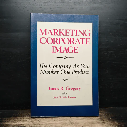 Marketing Corporate Image: The Company As Your Number One Product รูปที่ 1