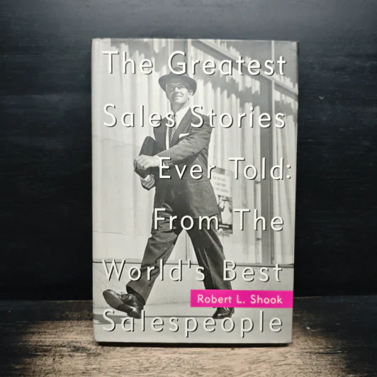 The Greatest Sales Stories Ever Told: From The World's Best Salespeople - Robert L. Shook รูปที่ 1