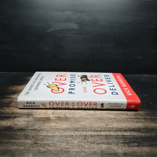 Overpromise and Overdeliver - Rick Barrera รูปที่ 3