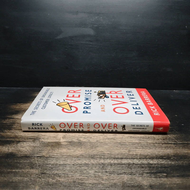Overpromise and Overdeliver - Rick Barrera รูปที่ 3