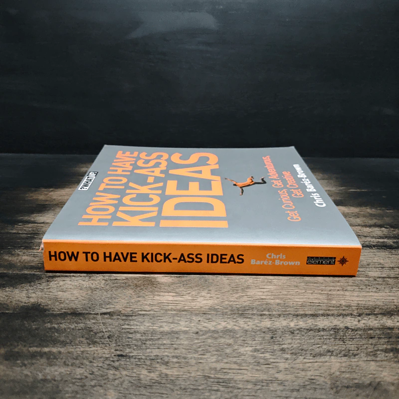 How to Have Kick-Ass Ideas - Chris Baréz-Brown รูปที่ 3
