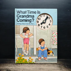 What Time Is Grandma Coming?