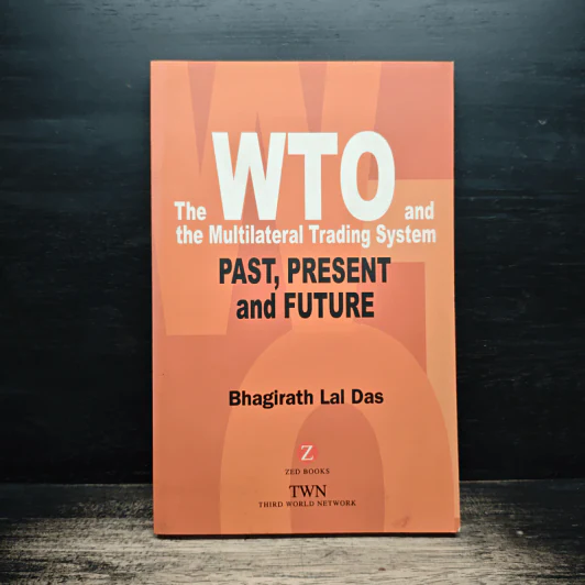 The WTO and the Multilateral Trading System - Bhagirath Lal Das รูปที่ 1
