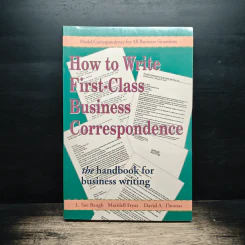 How to Write First-Class Business Correspondence
