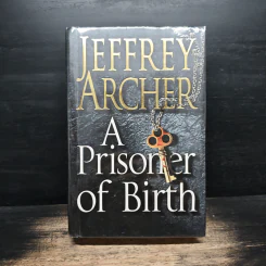 A Prisoner of Birth - Jeffrey Archer