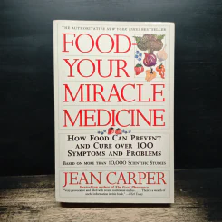 Food Your Miracle Medicine - Jean Carper