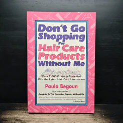 Don't Go Shopping for Hair Care Products Without Me - Paula Begoun