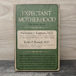 Expectant Motherhood - Nicholson J. Eastman, Keith P. Russell