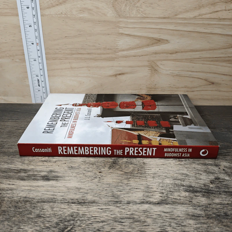 Remembering the Present: Mindfulness in Buddhist Asia - Julia Cassaniti รูปที่ 2