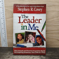 The Leader in Me - Stephen R. Covey