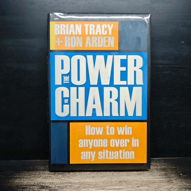 The Power of Charm: How to Win Anyone Over in Any Situation - Brian Tracy, Ron Arden รูปที่ 1