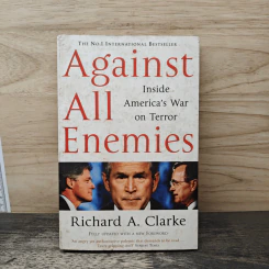 Against All Enemies - Richard A. Clarke