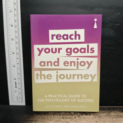 Reach Your Goals and Enjoy the Journey - Alison Price, David Price