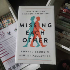 Missing Each Other - Edward Brodkin , Ashley Pallathra