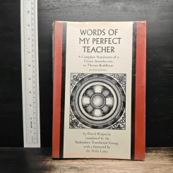 Words of My Perfect Teacher - Patrul Rinpoche