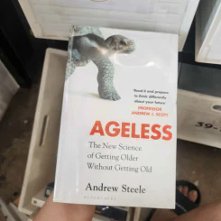Ageless Ageless: The New Science of Getting Older Without Getting Old - Andrew Steele