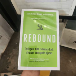 Rebound: Train Your Mind to Bounce Back Stronger from Sports Injuries - Cindy Kuzma