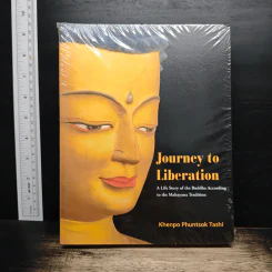 Journey to Liberation - Khenpo Phuntsok Tashi