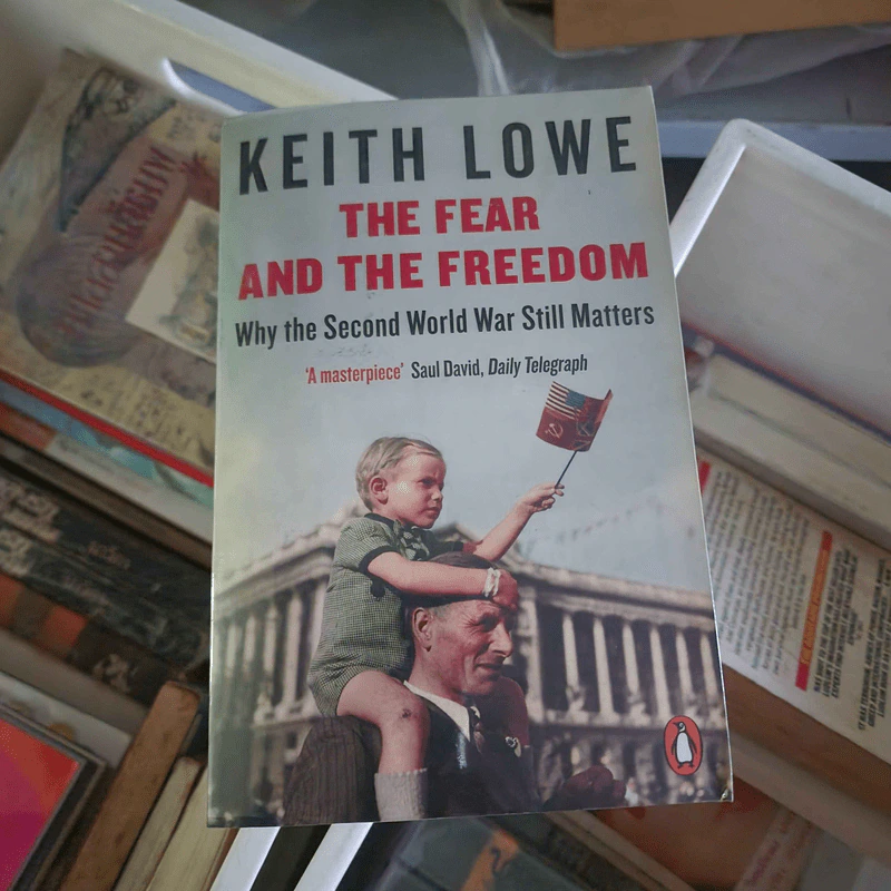 The Fear and the Freedom - Keith Lowe รูปที่ 1