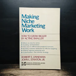 Making Niche Marketing Work - Robert E. Linneman, John L. Stanton,JR