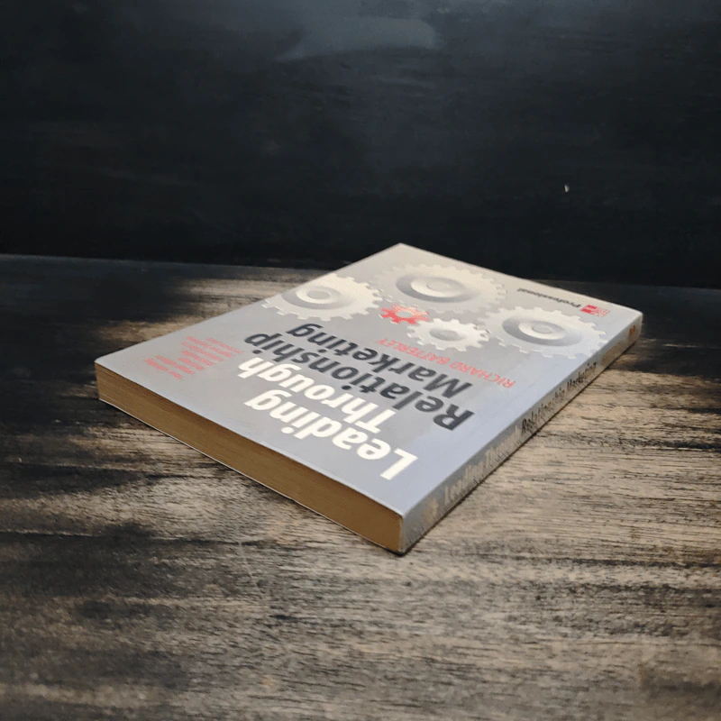 Leading Through Relationship Marketing - Richard Batterley รูปที่ 5