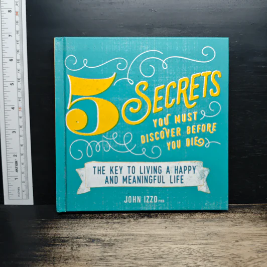 5 Secrets you must discover before you die - John Izzo รูปที่ 1