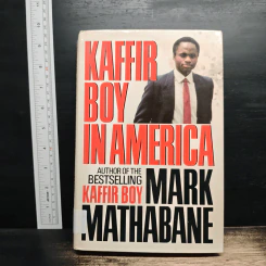 Kaffir Boy in America - Mark Mathabane