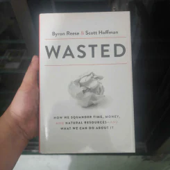 Wasted - Byron Reese & Scott Hoffman