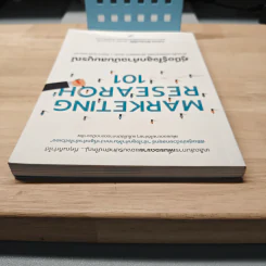 Marketing Research 101 คู่มือรู้ใจลูกค้าฉบับสมบูรณ์ - ณกมล อัศวยนต์ชัย รูปที่ 4