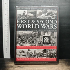 The Complete Illustrated History of the First & Second World Wars