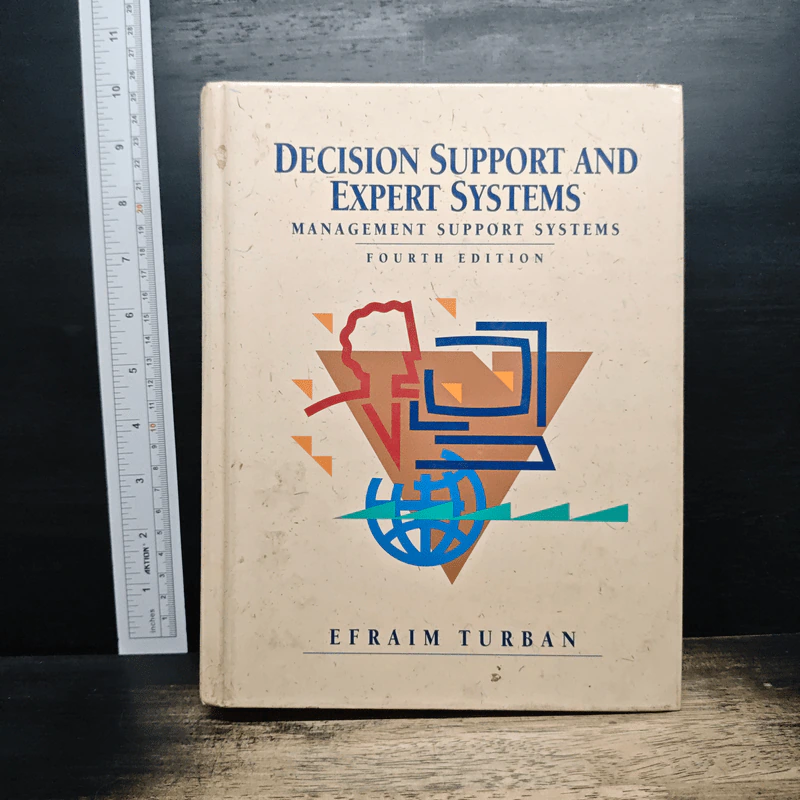 Decision Support and Expert Systems: Management Support Systems - Efraim Turban รูปที่ 1