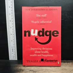 Nudge: Improving Decisions about Health, Wealth, and Happiness - Richard H. Thaler, Cass R Sunstein