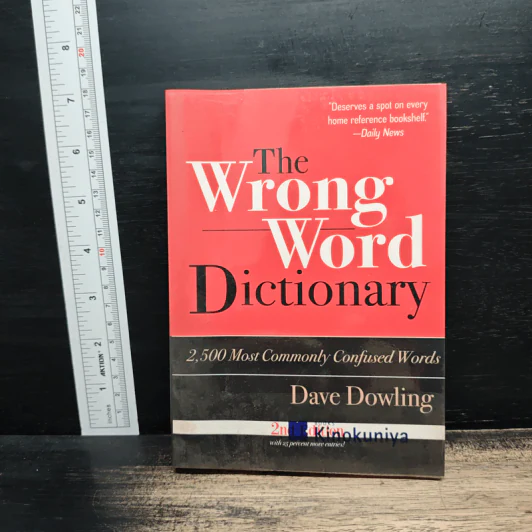 The Wrong Word Dictionary: 2,500 Most Commonly Confused Words - Dave Dowling รูปที่ 1
