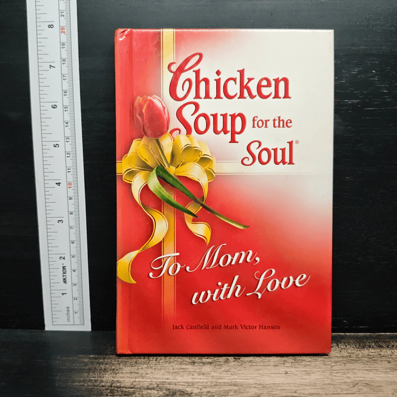 Chicken Soup for the Soul: To Mom, with Love - Jack Canfield, Mark Victor Hansen รูปที่ 1