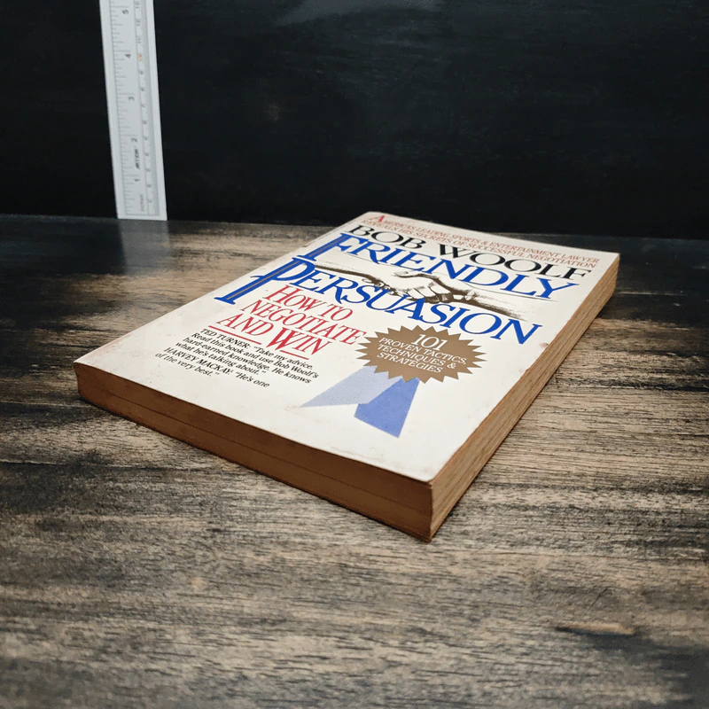 Friendly Persuasion: How to Negotiate and Win - Bob Woolf รูปที่ 4
