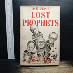 Lost Prophets: An Insider's History of the Modern Economists - Alfred L. Malabre
