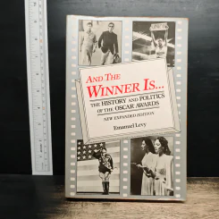 And the Winner Is...The History and Politics of the Oscar Awards - Emanuel Levy