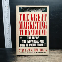 The Great Marketing Turnaround - Stan Rapp, Tom Collins