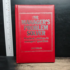 The Manager's Problem Solver: Practical solutions to managers' questions - John Walsh