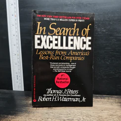 In Search of Excellence - Thomas J. Peters, Robert H. Waterman Jr.