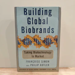 Building Global Biobrands - Françoise Simon, Philip Kotler
