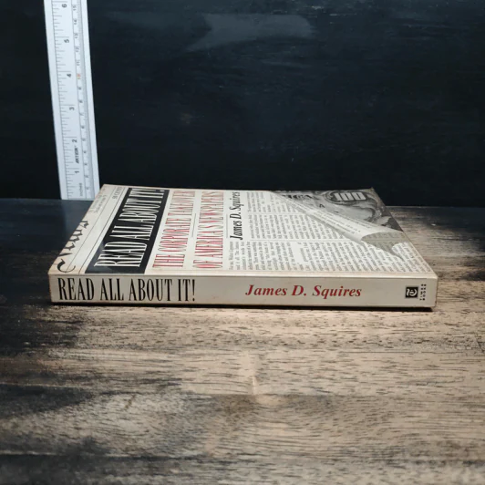 Read All About It! : The Corporate Takeover of America's Newspapers - James D. Squires รูปที่ 3