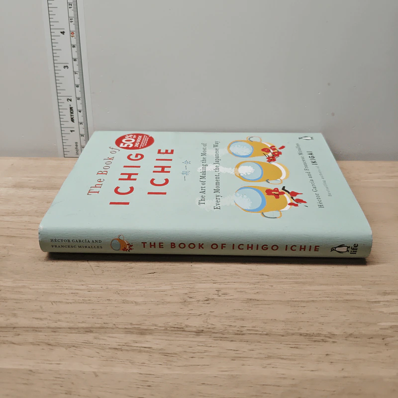 The Book of Ichigo Ichie: The Art of Making the Most of Every Moment, the Japanese Way - Héctor García, Francesc Miralles รูปที่ 2