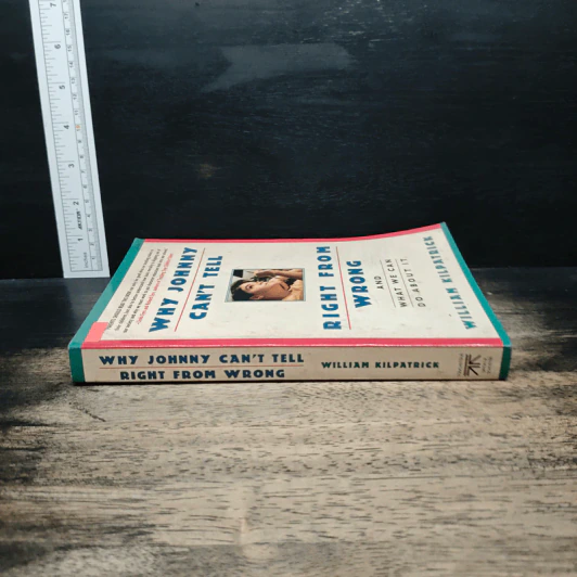 Why Johnny Can't Tell Right from Wrong - William Kilpatrick รูปที่ 3