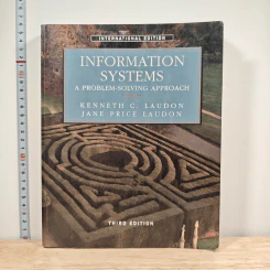 Information Systems: A Problem-Solving Approach - Kenneth C. Laudon, Jane Price Laudon