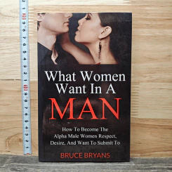 What Women Want In A Man - Bruce Bryans
