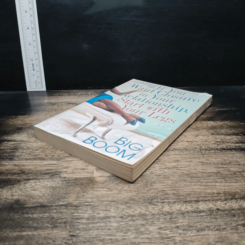 If You Want Closure in Your Relationship, Start with Your Legs - Big Boom รูปที่ 4