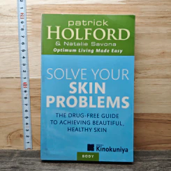 Solve Your Skin Problems - Patrick Holford
