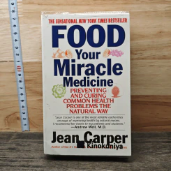 Food Your Miracle Medicine - Jean Carper